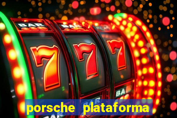 porsche plataforma de jogos